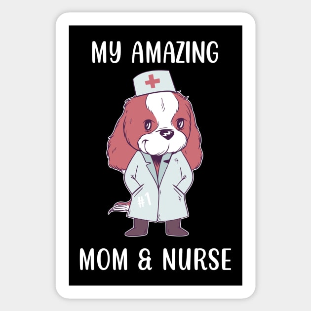 My Amazing Mom & Nurse Sticker by Dogefellas